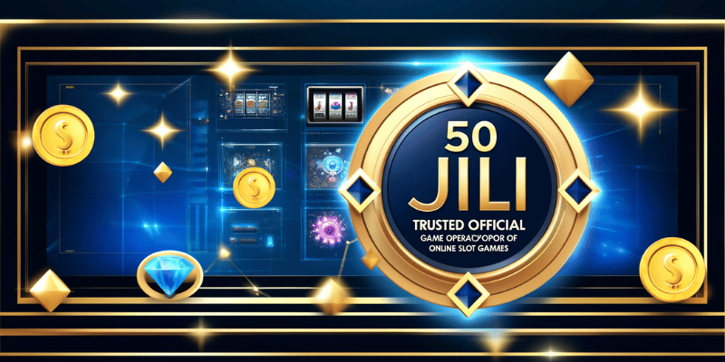 50 Jili Trusted Official Game Operator Of Jili Online Slot Games